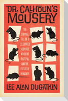Dr. Calhoun's Mousery