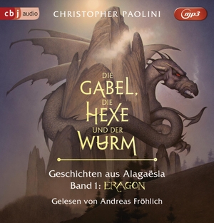 Paolini, Christopher. Die Gabel, die Hexe und der Wurm. Geschichten aus Alagaësia. Band 1: Eragon - Die Eragon-Saga. cbj audio, 2021.