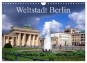 Weltstadt Berlin (Wandkalender 2024 DIN A4 quer), CALVENDO Monatskalender