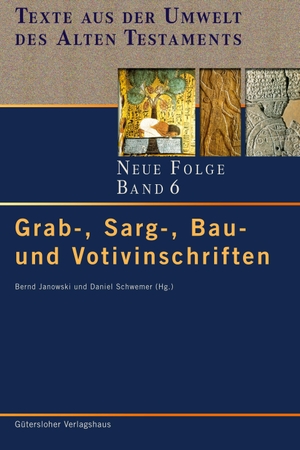 Janowski, Bernd / Daniel Schwemer (Hrsg.). Grab-, Sarg-, Bau- und Votivinschriften. Gütersloher Verlagshaus, 2011.