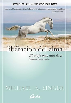 Singer, Michael A.. La liberación del alma : el viaje más allá de ti mismo. Gaia Ediciones, 2014.