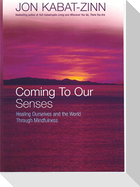 Coming To Our Senses