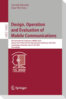 Design, Operation and Evaluation of Mobile Communications
