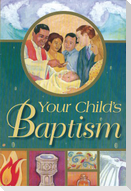 Your Child's Baptism: Protestant Edition
