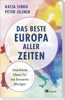 Das beste Europa aller Zeiten