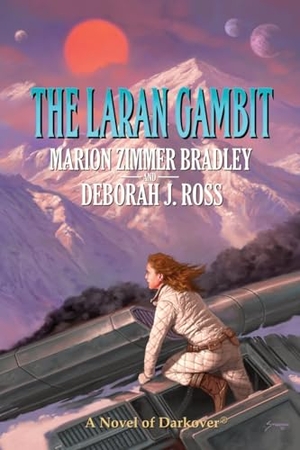 Bradley, Marion Zimmer / Deborah J Ross. The Laran Gambit. Marion Zimmer Bradley Literary Works Trust, 2023.