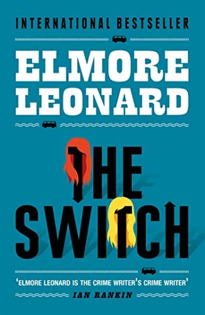 Leonard, Elmore. The Switch. Orion Publishing Co, 2004.