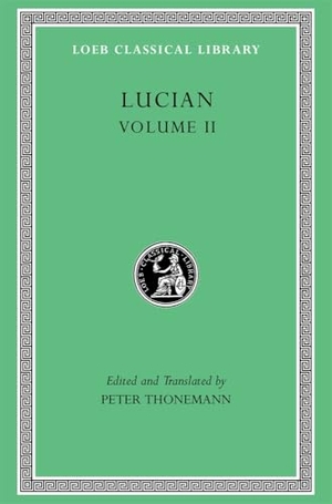 Lucian. Lucian, Volume II - The Downward Journey. Zeus Refuted. The Tragic Zeus. The Rooster. Prometheus. Icaromenippus. Timon. Charon. Sale of Lives. Harvard University Press, 2026.