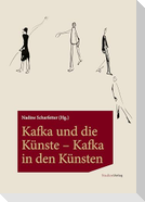 Kafka und die Künste - Kafka in den Künsten