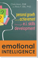 Emotional Intelligence: Personal Growth and Achievement through E.I. Skills Development