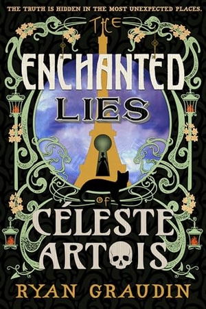 Graudin, Ryan. The Enchanted Lies of Céleste Artois. Orbit, 2024.