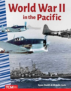 Daddis, Susan / Michelle Jovin. World War II in the Pacific. Teacher Created Materials, 2019.