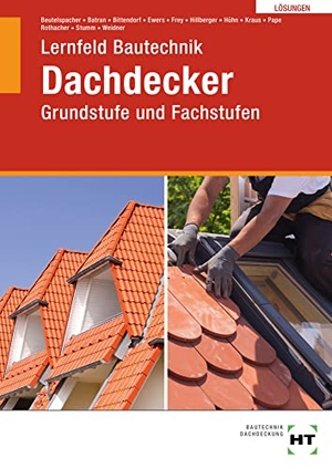 Batran, Balder / Rothacher, Günter et al. Lösungen Lernfeld Bautechnik Dachdecker - Grundstufe und Fachstufen. Handwerk + Technik GmbH, 2024.
