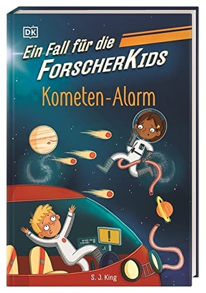 King, S. J.. Ein Fall für die Forscher-Kids 2. Kometen-Alarm - Eine Abenteuergeschichte voller Action, Magie und spannendem Wissen. Für Kinder ab 7 Jahren. Dorling Kindersley Verlag, 2023.