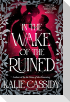 In the Wake of the Ruined