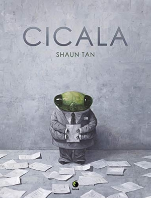 Tan, Shaun. Cicala. Tunué, 2018.