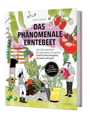 Kampas, Doris. Das phänomenale Erntebeet - Deine Zeit, deine Fläche, dein Lieblingsobst und -gemüse: Schaff dir einen Nutzgarten, der genau zu dir passt. Edition Loewenzahn, 2023.