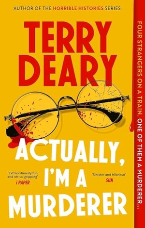 Deary, Terry. Actually, I'm A Murderer - A gripping murder mystery from the multimillion-copy bestselling author. Jessica Kingsley Publishers, 2026.