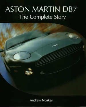 Noakes, Andrew. Aston Martin DB7 - The Complete Story. The Crowood Press Ltd, 2006.