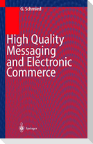 High Quality Messaging and Electronic Commerce