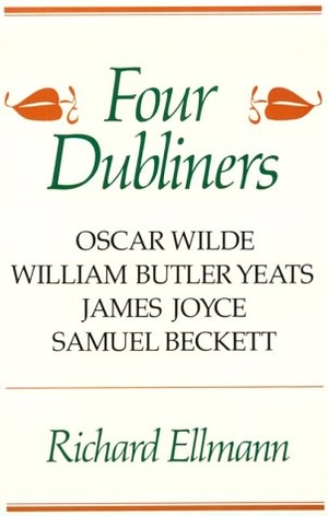 Ellmann, Richard. Four Dubliners: Wilde, Yeats, Joyce, and Beckett. George Braziller, 1988.