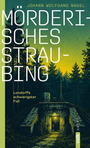 Nagel, Johann Wolfgang. Mörderisches Straubing - Landorffs schwierigster Fall. Volk Verlag, 2026.