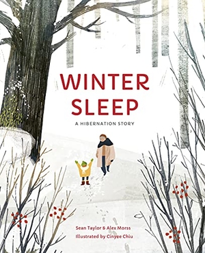 Taylor, Sean / Alex Morss. Winter Sleep - A Hibernation Story. WORDS & PICTURES, 2019.