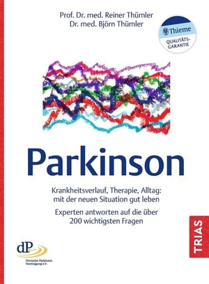 Thümler, Reiner / Björn Thümler. Parkinson - Krankheitsverlauf, Therapie, Alltag: mit der neuen Situation gut leben. Experten antworten auf die über 200 wichtigsten Fragen. Trias, 2022.