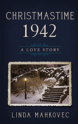 Mahkovec, Linda. Christmastime 1942 - A Love Story. Bublish, Inc., 2016.