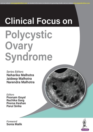 Malhotra, Neharika / Malhotra, Jaideep et al. Clinical Focus on Polycystic Ovary Syndrome. Jaypee Brothers Medical Publishers Pvt Ltd, 2022.