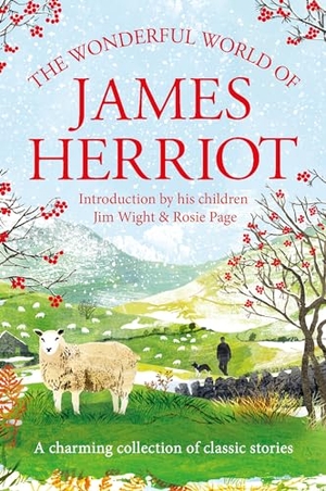 Herriot, James. The Wonderful World of James Herriot - A Charming Collection of Classic Stories. Pan Macmillan, 2023.