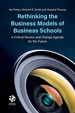 Peters, Kai / Richard R. Smith. Rethinking the Business Models of Business Schools. Emerald Publishing Limited, 2020.