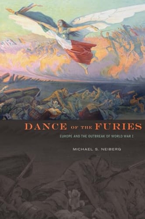 Neiberg, Michael S. Dance of the Furies - Europe and the Outbreak of World War I. Harvard University Press, 2013.