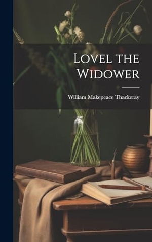 Thackeray, William Makepeace. Lovel the Widower. Tradd Street Press, 2023.