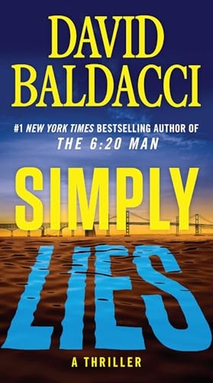 Baldacci, David. Simply Lies - A Psychological Thriller. Grand Central Publishing, 2025.