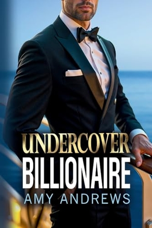 Andrews, Amy. Undercover Billionaire. Boldwood Books Ltd, 2026.