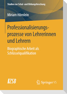 Professionalisierungsprozesse von Lehrerinnen und Lehrern