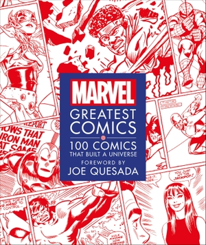 Scott, Melanie / Stephen Wiacek. Marvel Greatest Comics - 100 Comics That Built a Universe. DK Publishing (Dorling Kindersley), 2020.