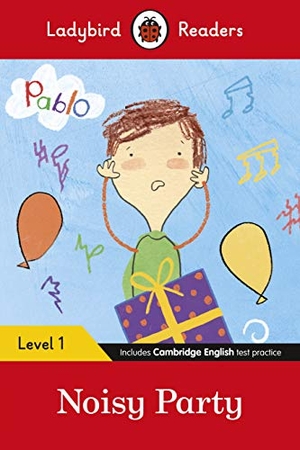 Ladybird / Pablo. Ladybird Readers Level 1 - Pablo - Noisy Party (ELT Graded Reader). Penguin Random House Children's UK, 2021.