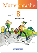 Muttersprache 8. Schuljahr. Arbeitsheft Östliche Bundesländer und Berlin