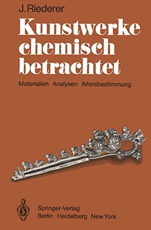 Riederer, Josef. Kunstwerke chemisch betrachtet - Materialien, Analysen, Altersbestimmung. Springer Berlin Heidelberg, 1981.