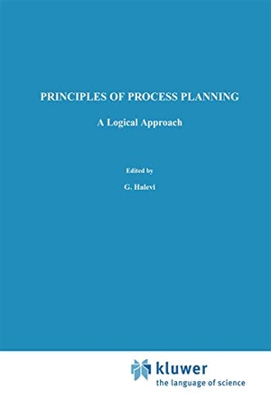 Weill, R. / G. Halevi. Principles of Process Planning - A logical approach. Springer Netherlands, 2012.