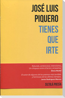 Tienes que irte