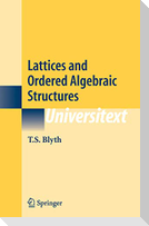 Lattices and Ordered Algebraic Structures
