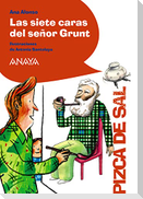 Las siete caras del señor Grunt