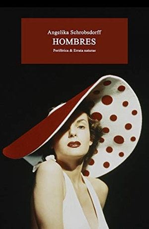 Schrobsdorff, Angelika. Hombres. Editorial Periferica, 2019.
