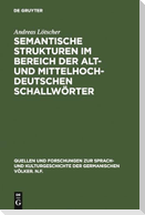 Semantische Strukturen im Bereich der alt- und mittelhochdeutschen Schallwörter