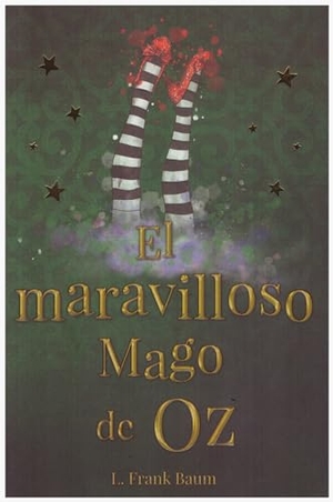 Baum, L. Frank. El Maravilloso Mago de Oz. Tomo, 2018.