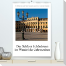 Schloss Schönbrunn im Wandel der JahreszeitenAT-Version  (Premium, hochwertiger DIN A2 Wandkalender 2022, Kunstdruck in Hochglanz)