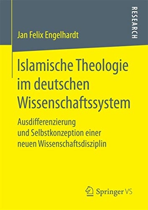 Engelhardt, Jan Felix. Islamische Theologie im deutschen Wissenschaftssystem - Ausdifferenzierung und Selbstkonzeption einer neuen Wissenschaftsdisziplin. Springer Fachmedien Wiesbaden, 2017.